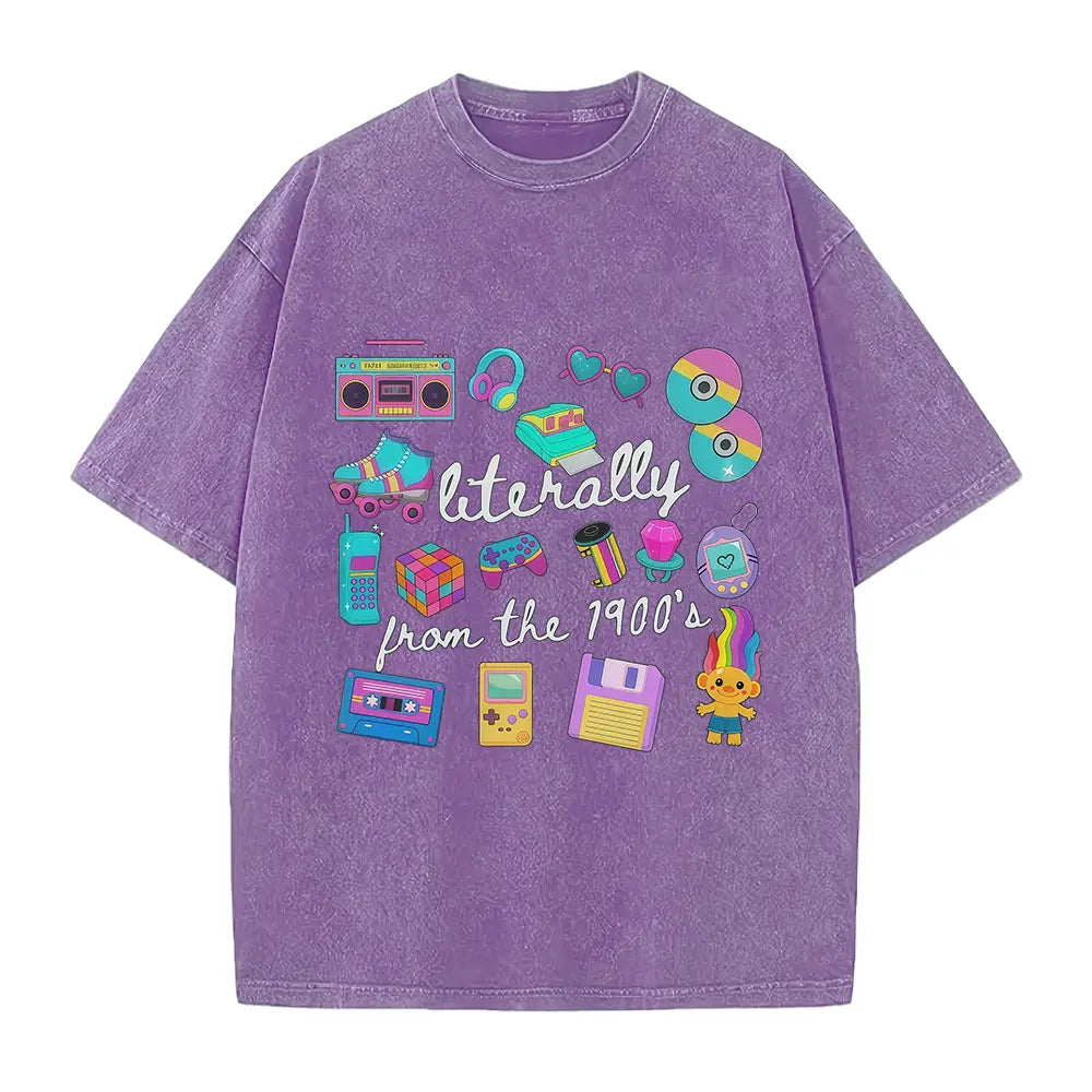 Literally From The 1900s shirt, Funny Retro 90's Shirt, Meme Shirts, Funny Gift for Mom, Retro 1900 t-shirt, 1990's gal shirt